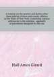 A treatise on the powers and duties other than judicial of town and county officers in the State of New York, containing copious references to the statutes, ... appendix of precedents designed for the use, Hull Amos Girard 