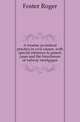 A treatise on federal practice in civil causes, with special reference to patent cases and the foreclosure of railway mortgages, Foster, Roger, 1857-1924 