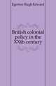 British colonial policy in the XXth century, Egerton Hugh Edward 
