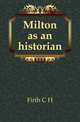 Milton as an historian, Firth C H 