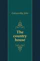 The country house, Galsworthy John 