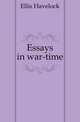 Essays in war-time, Ellis Havelock 
