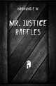 Mr. Justice Raffles, Hornung E W 