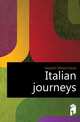 Italian journeys, Howells, William Dean, 1837-1920 