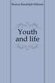Youth and life, Bourne Randolph Silliman 