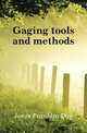 Gaging tools and methods, Jones Franklin Day 