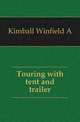 Touring with tent and trailer, Kimball Winfield A 