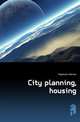 City planning, housing, Hegemann Werner 