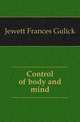 Control of body and mind, Jewett Frances Gulick 