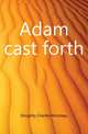 Adam cast forth, Doughty Charles Montagu 