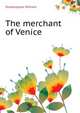 The merchant of Venice .., Уильям Шекспир 