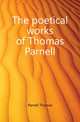 The poetical works of Thomas Parnell, Parnell Thomas 