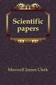 Scientific papers, Maxwell James Clerk 