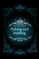 Fishing and hunting, Mott Sarah Minnie 