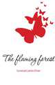 The flaming forest, Curwood James Oliver 
