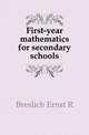 First-year mathematics for secondary schools, Breslich Ernst R. 