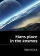 Mans place in the kosmos .., Merrill S A 