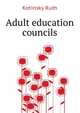Adult education councils, Kotinsky Ruth 