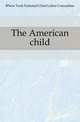 The American child, #New York National Child Labor Committee 