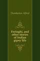 Feringhi, and other stories of Indian gipsy life, Dumbarton Alfred 