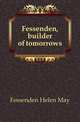 Fessenden, builder of tomorrows, Fessenden Helen May 