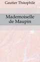 Mademoiselle de Maupin, Gautier Theophile 