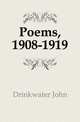 Poems, 1908-1919, Drinkwater John 