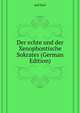 Der echte und der Xenophontische Sokrates (German Edition), Joel Karl 