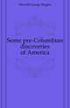 Some pre-Columbian discoveries of America, Howell George Rogers 