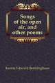 Songs of the open air, and other poems, Kenna Edward Benninghaus 