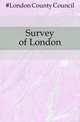 Survey of London, #London County Council 