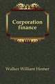 Corporation finance, Walker William Homer 
