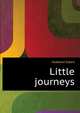 Little journeys ..., Hubbard Elbert 