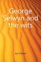 George Selwyn and the wits, Kerr S. Parnell 