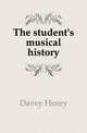 The student's musical history, Davey Henry 