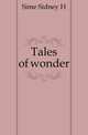Tales of wonder, Sime Sidney H 