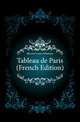 Tableau de Paris (French Edition), Mercier Louis-Sebastien 
