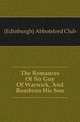 The Romances Of Sir Guy Of Warwick, And Rembrun His Son, (Edinburgh) Abbotsford Club 