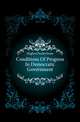Conditions Of Progress In Democratic Government, Hughes Charles Evans 