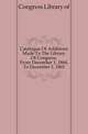 Catalogue Of Additions Made To The Library Of Congress, From December 1, 1864, To December 1, 1865, Congress Library of 