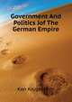 Government And Politics Jof The German Empire.., Kon Kruger Fritz 
