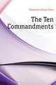 The Ten Commandments, Boardman George Dana 