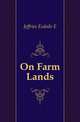 On Farm Lands, Jeffries Esdaile E 