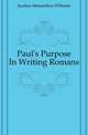 Paul's Purpose In Writing Romans, Jacobus Melancthon Williams 