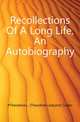 Recollections Of A Long Life, An Autobiography, #Theodore L. (Theodore Ledyard) Cuyler 