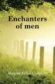 Enchanters of men, Mayne Ethel Colburn 