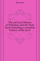 The pictorial history of Palestine and the Holy land including a complete history of the Jews, Kitto John 