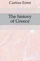 The history of Greece, Curtius Ernst 