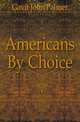 Americans By Choice, Gavit John Palmer 