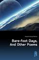 Bare-foot Days, And Other Poems, Maxwell George Madison 